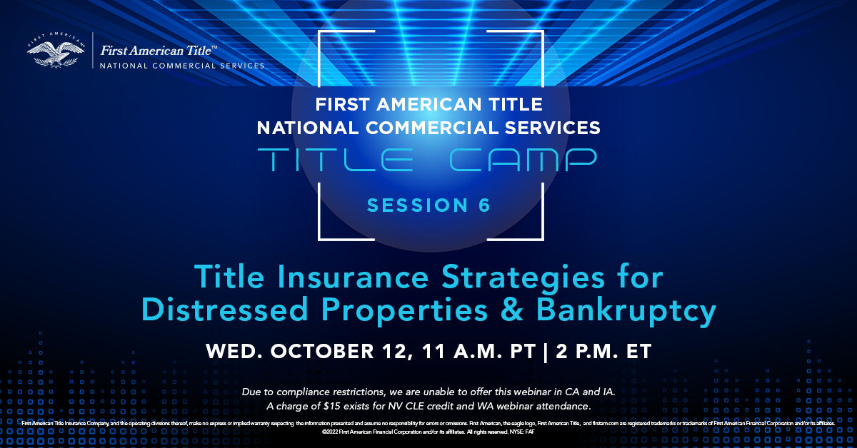 Distressed Property & Bankruptcy Affects Title Insurance Strategies